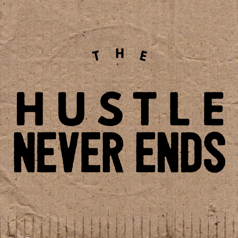 Hustle. Hustle one late. Marketing Hustle. The end is never.